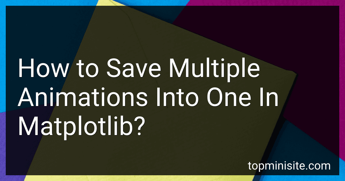 How to Save Multiple Animations Into One In Matplotlib? image