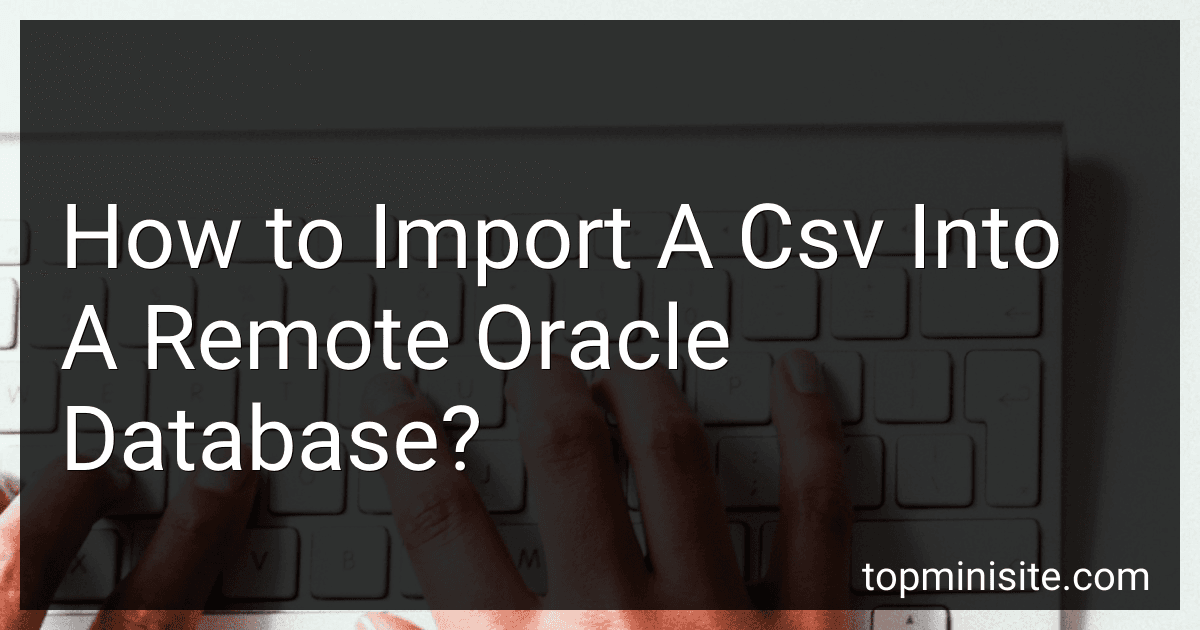 How to Import A Csv Into A Remote Oracle Database? image