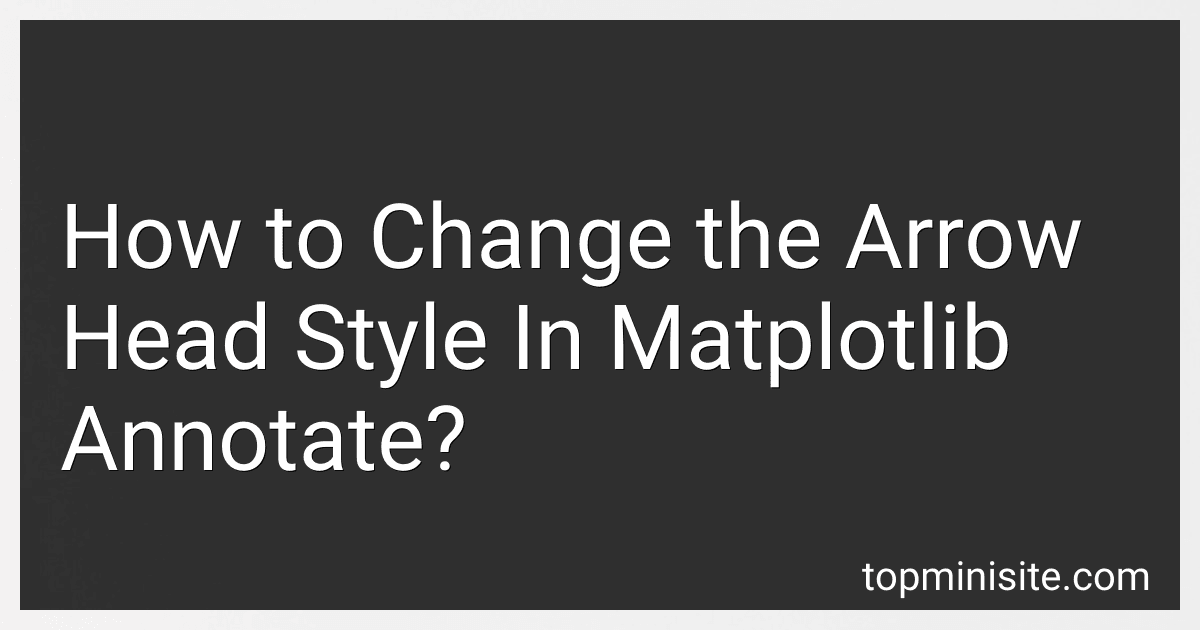 How to Change the Arrow Head Style In Matplotlib Annotate? image