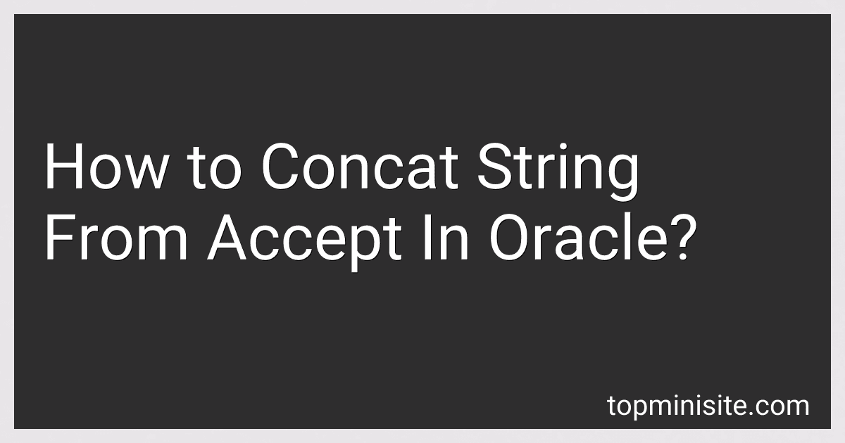 How to Concat String From Accept In Oracle? image