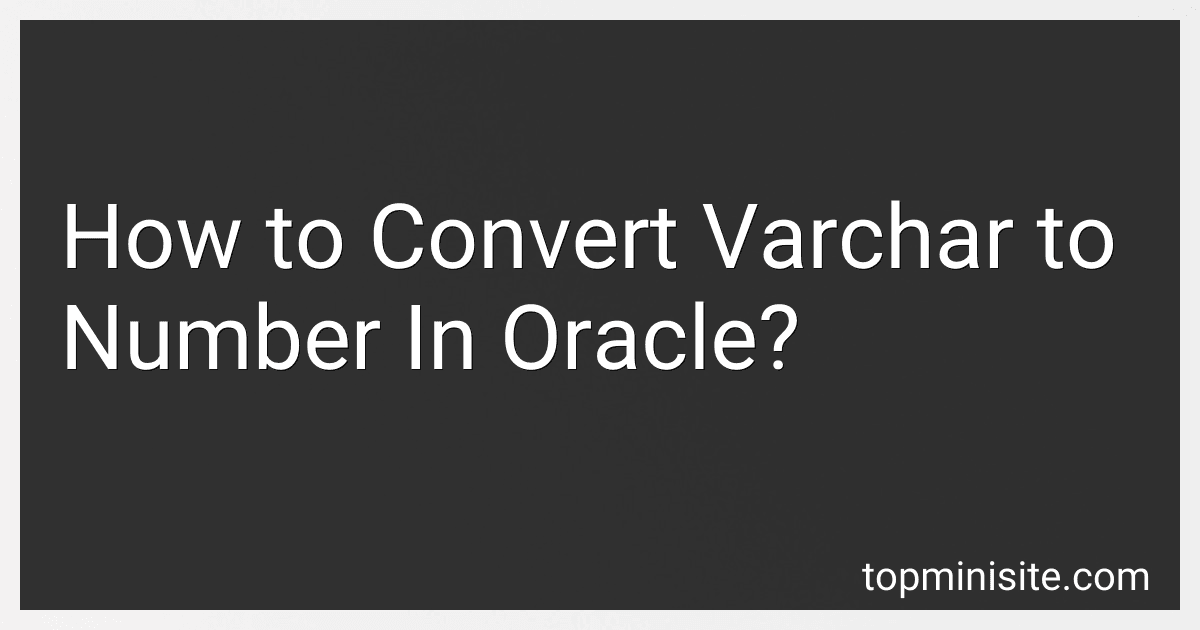 How to Convert Varchar to Number In Oracle? image