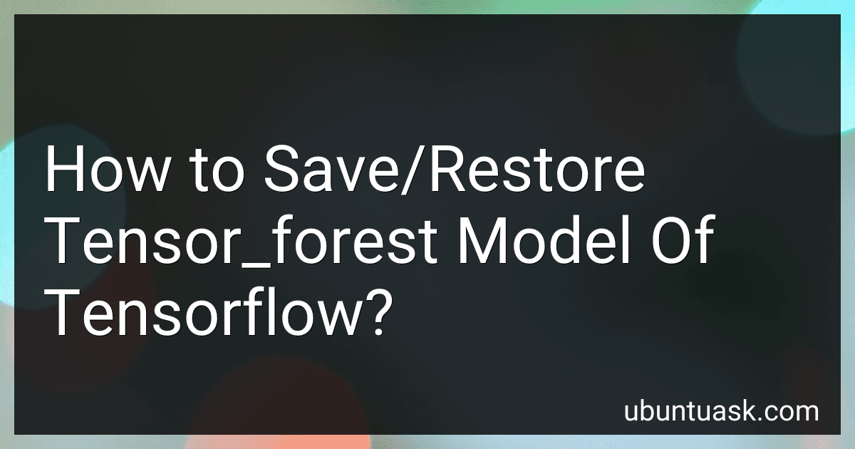 How to Save/Restore Tensor_forest Model Of Tensorflow? image