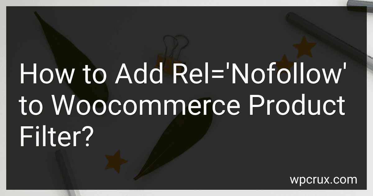 How to Add Rel='Nofollow' to Woocommerce Product Filter? image