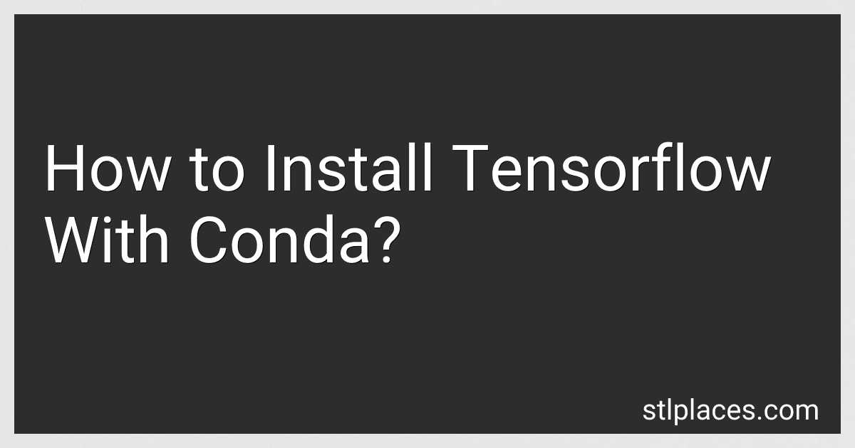How to Install Tensorflow With Conda? image