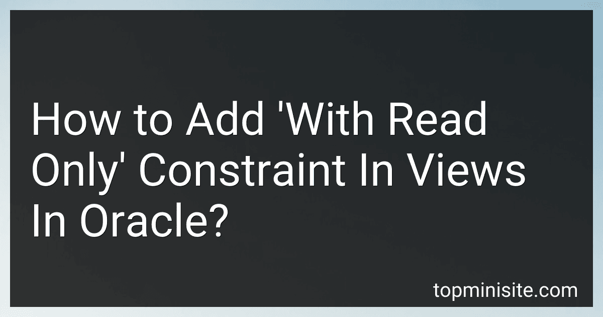How to Add 'With Read Only' Constraint In Views In Oracle? image