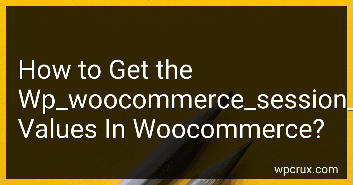 How to Get the Wp_woocommerce_session_ Values In Woocommerce? image