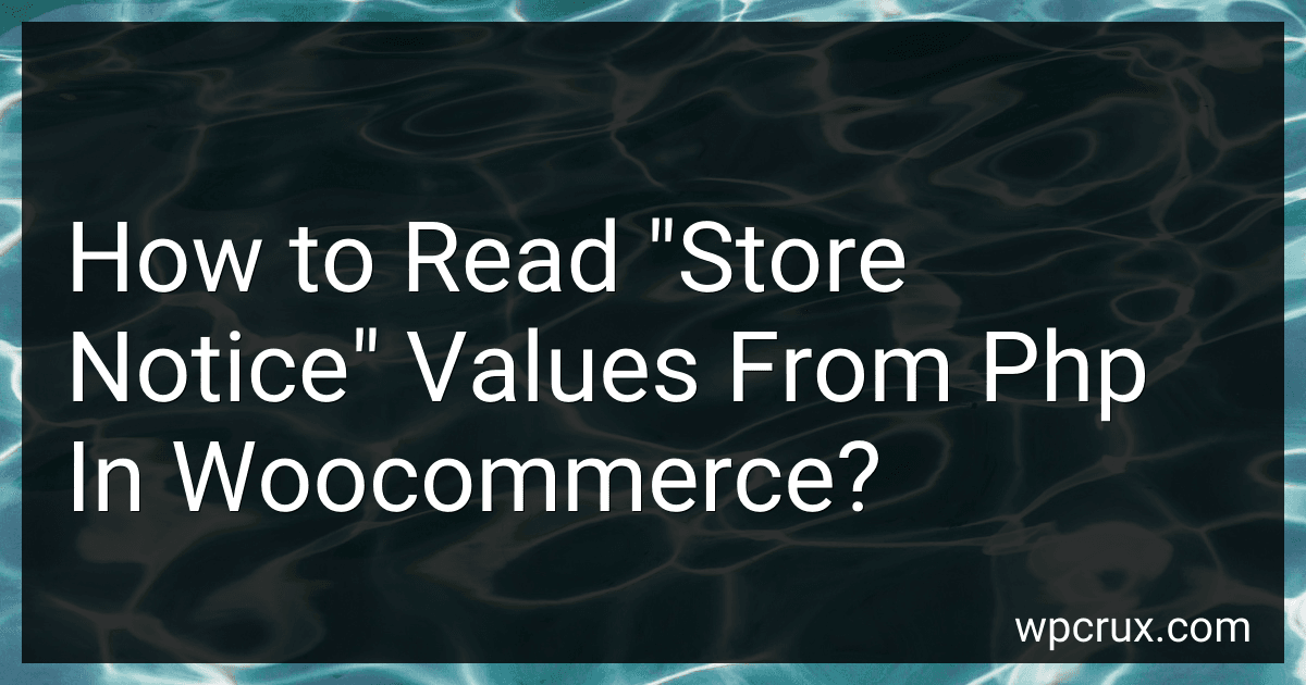 How to Read "Store Notice" Values From Php In Woocommerce? image