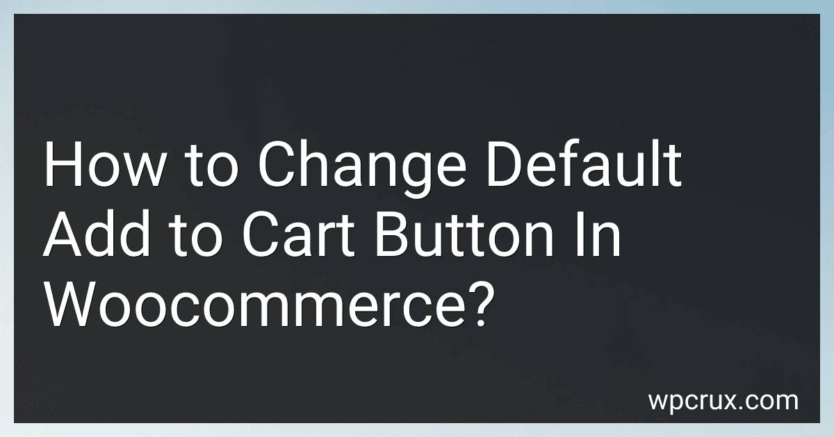 How to Change Default Add to Cart Button In Woocommerce? image