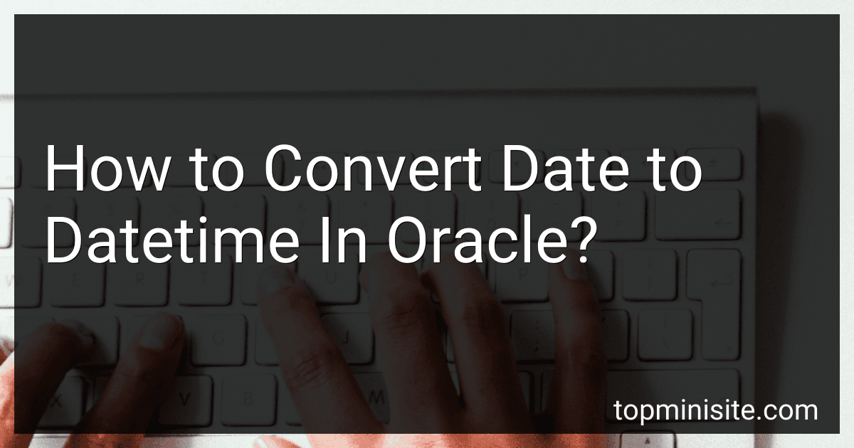 How to Convert Date to Datetime In Oracle? image
