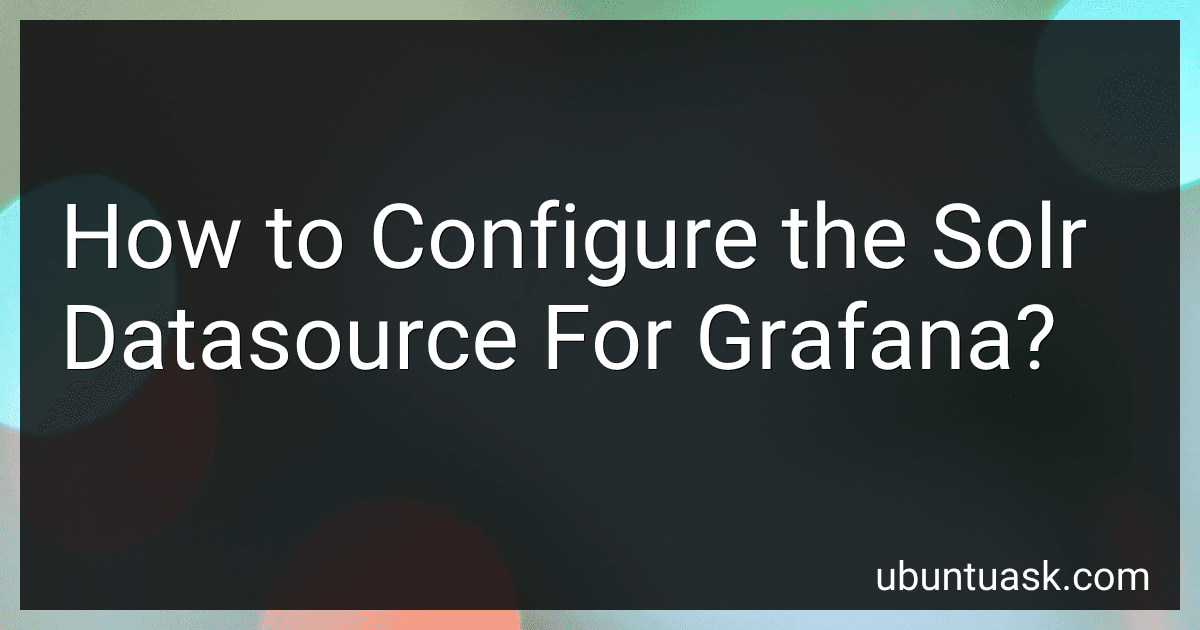 How to Configure the Solr Datasource For Grafana? image