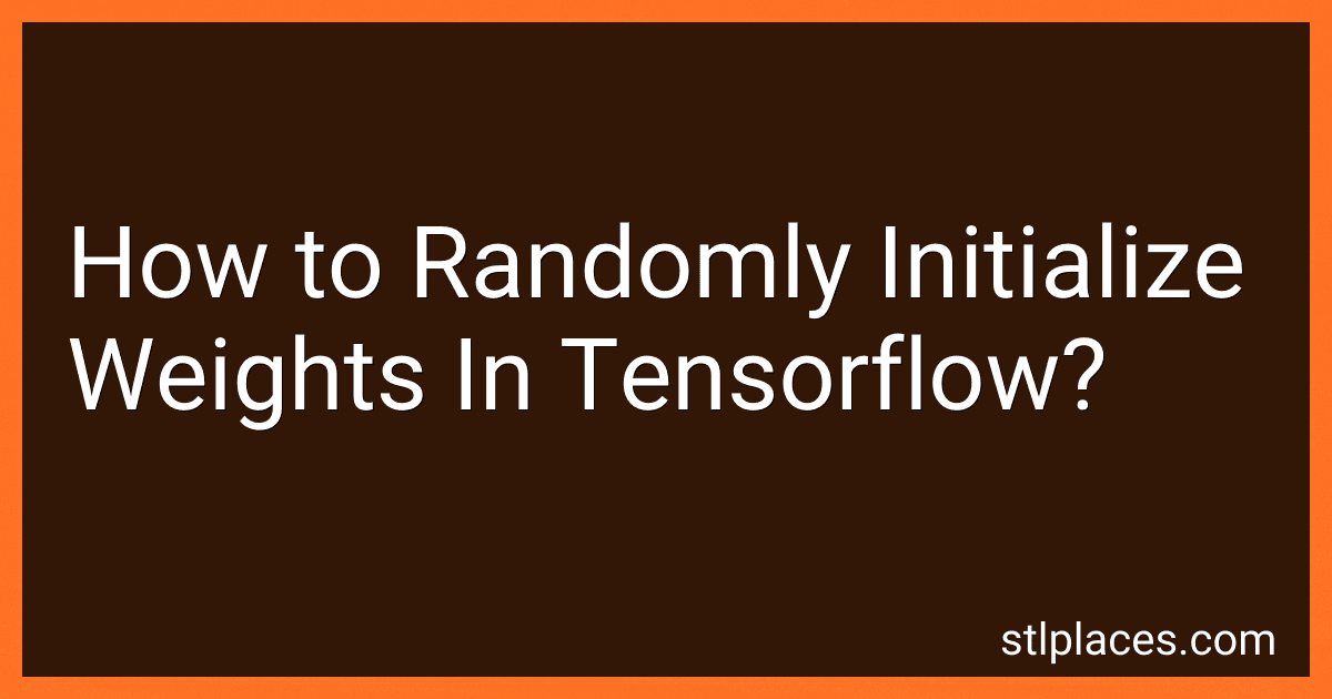 How to Randomly Initialize Weights In Tensorflow? preview