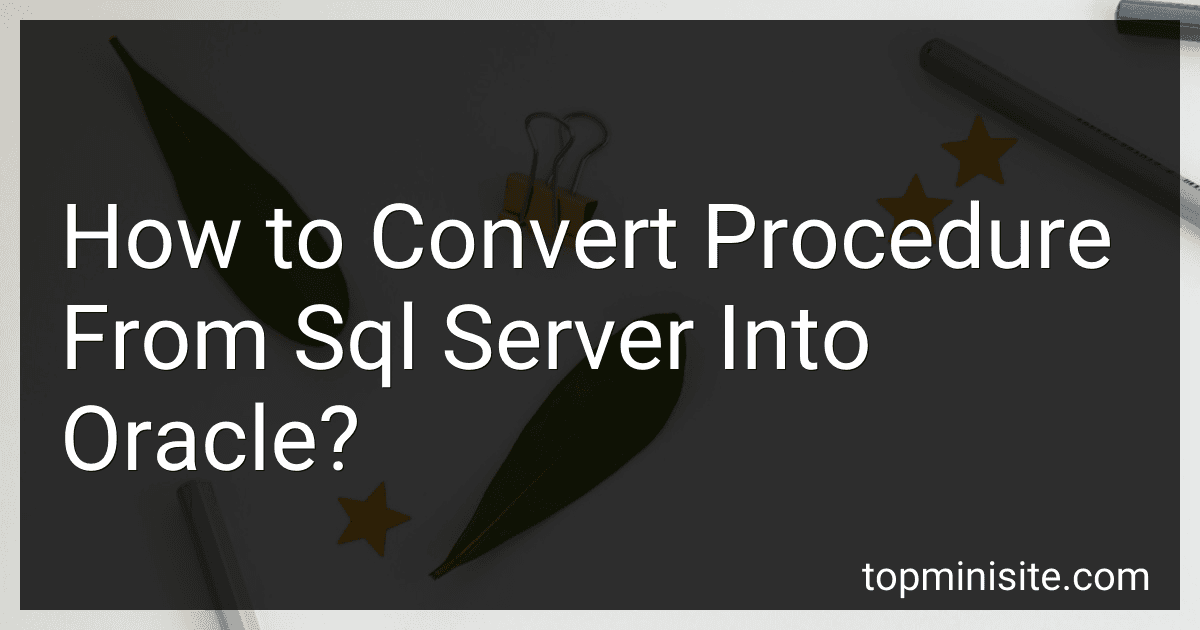 How to Convert Procedure From Sql Server Into Oracle? image
