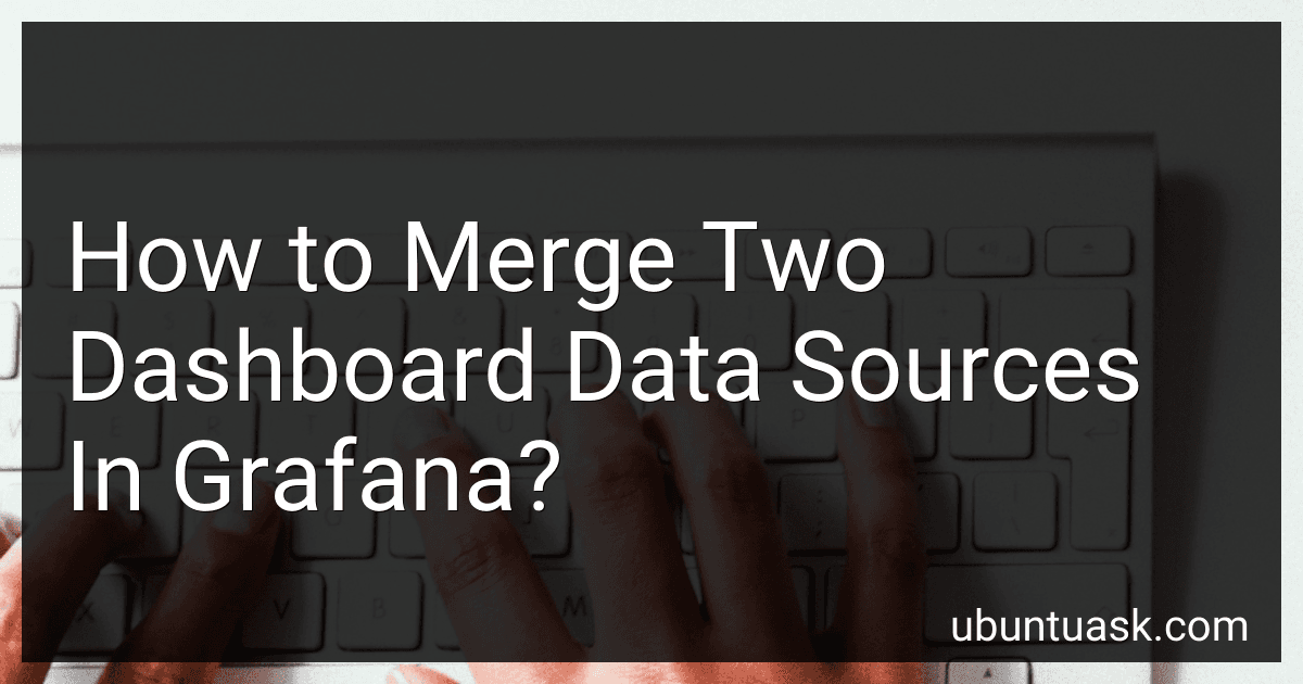 How to Merge Two Dashboard Data Sources In Grafana? image