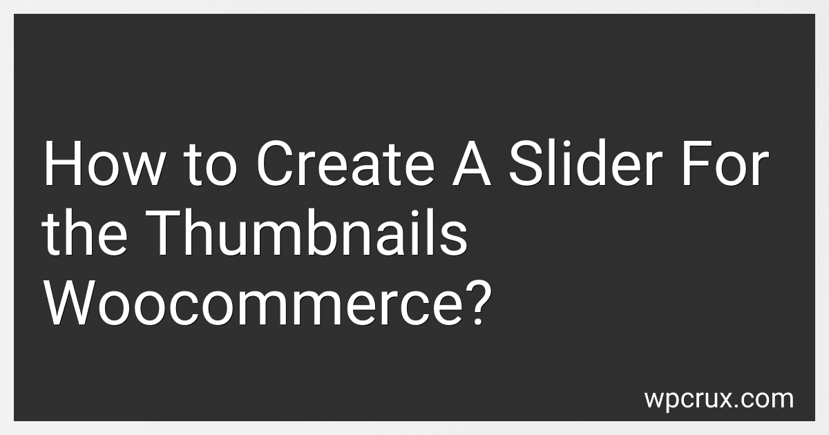 How to Create A Slider For the Thumbnails Woocommerce? image