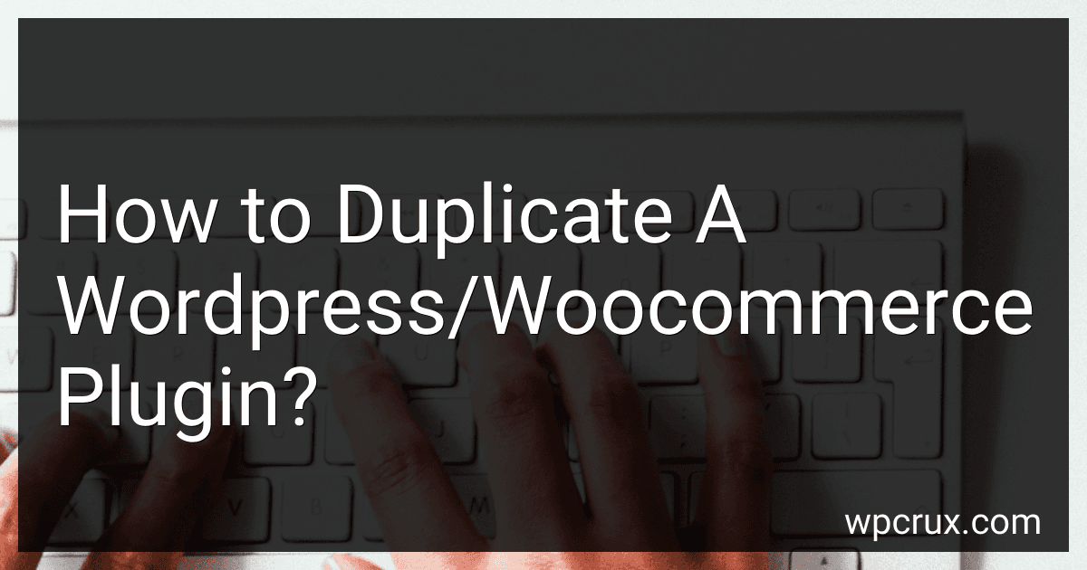 How to Duplicate A Wordpress/Woocommerce Plugin? image