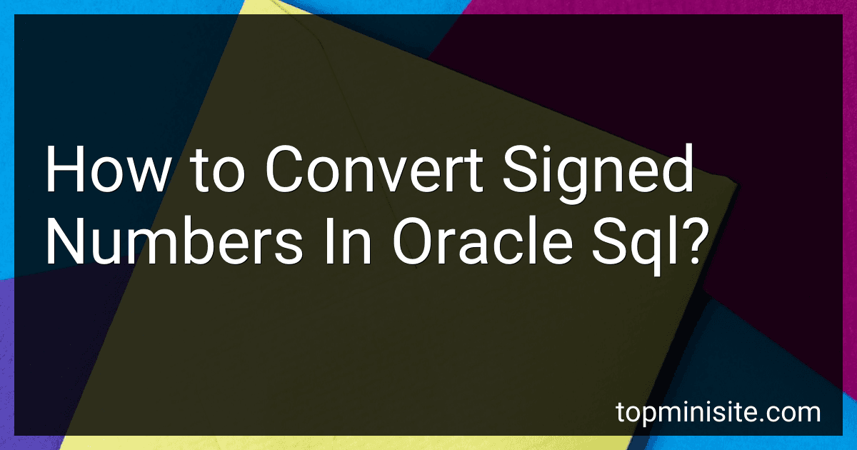 How to Convert Signed Numbers In Oracle Sql? image