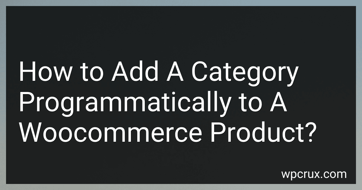 How to Add A Category Programmatically to A Woocommerce Product? image