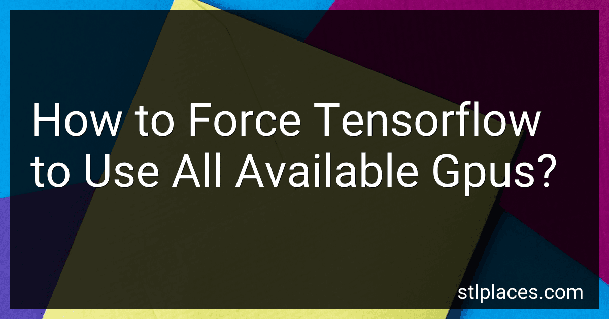 How to Force Tensorflow to Use All Available Gpus? image