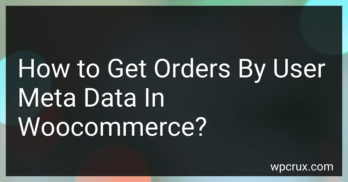 How to Get Orders By User Meta Data In Woocommerce? image