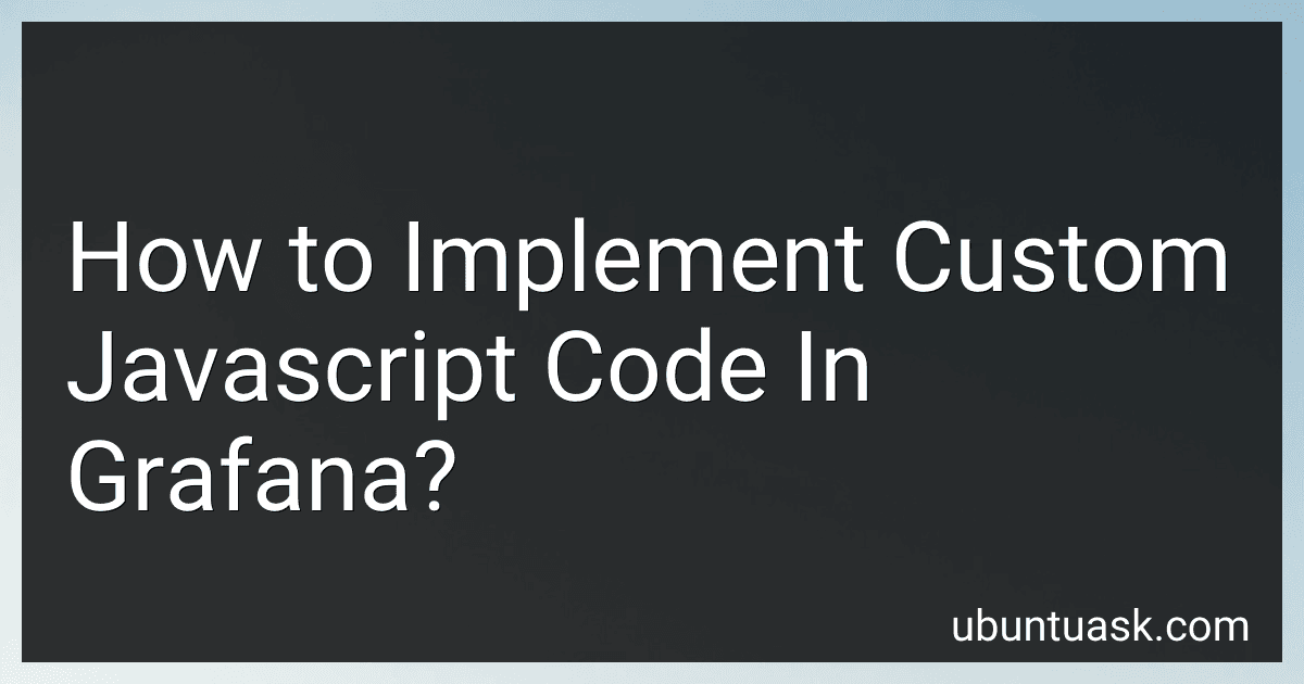How to Implement Custom Javascript Code In Grafana? image