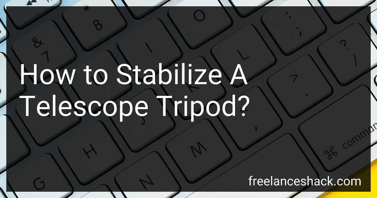 How to Stabilize A Telescope Tripod? image