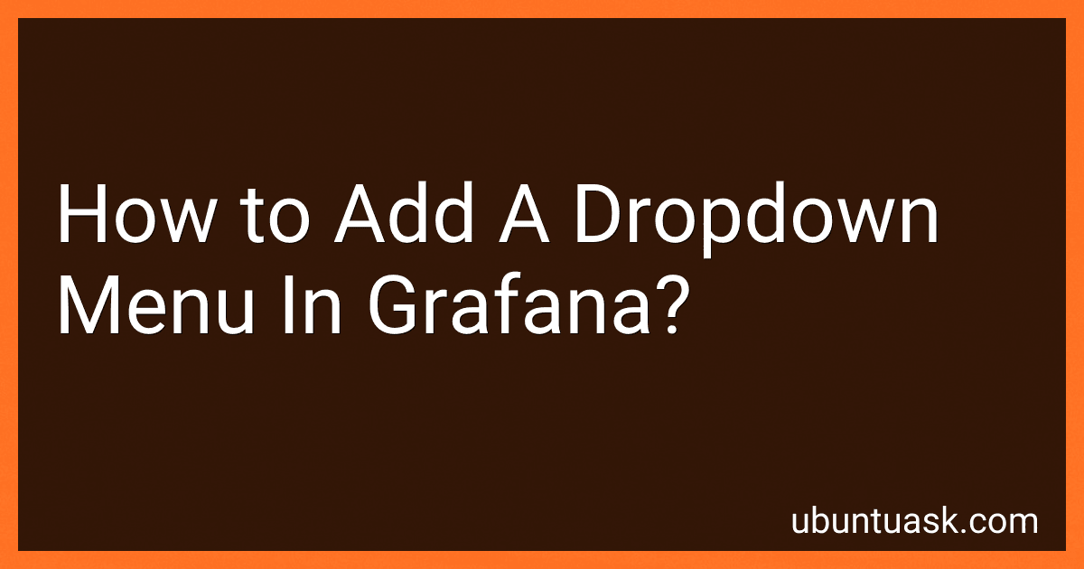 How to Add A Dropdown Menu In Grafana? image
