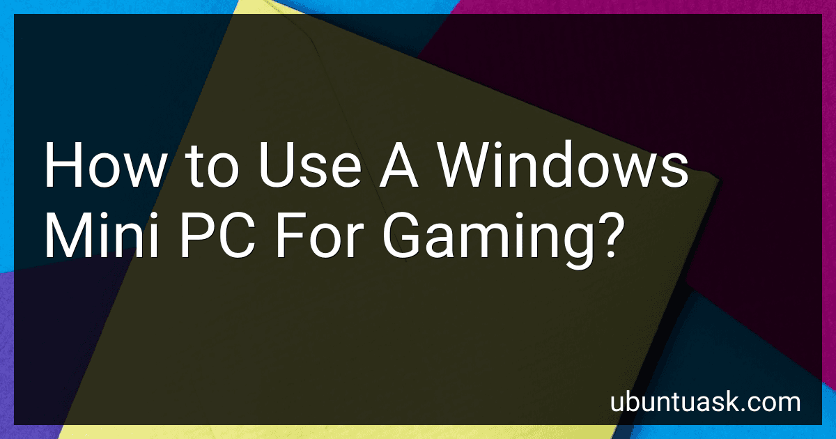 How to Use A Windows Mini PC For Gaming? image