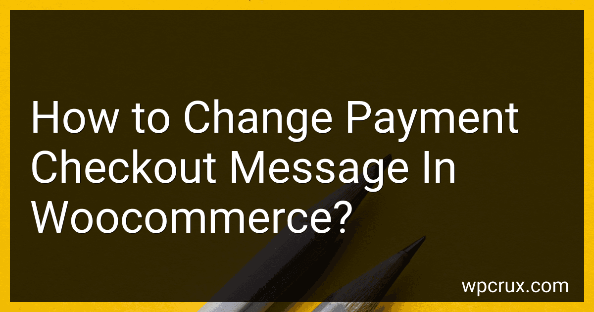 How to Change Payment Checkout Message In Woocommerce? image