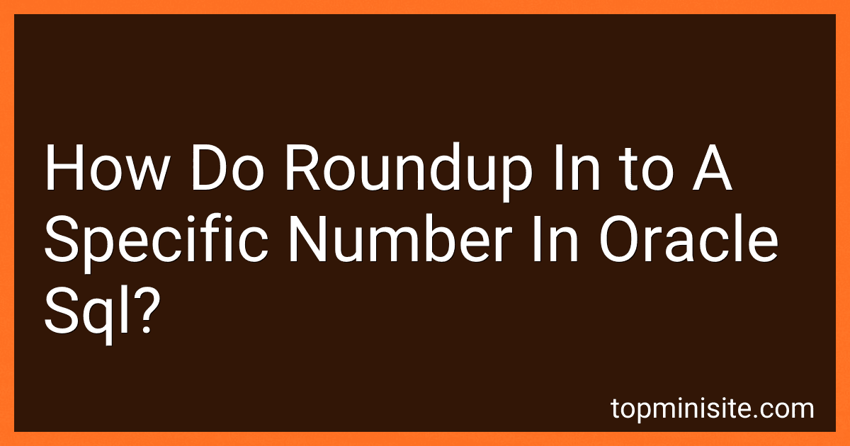 How Do Roundup In to A Specific Number In Oracle Sql? image