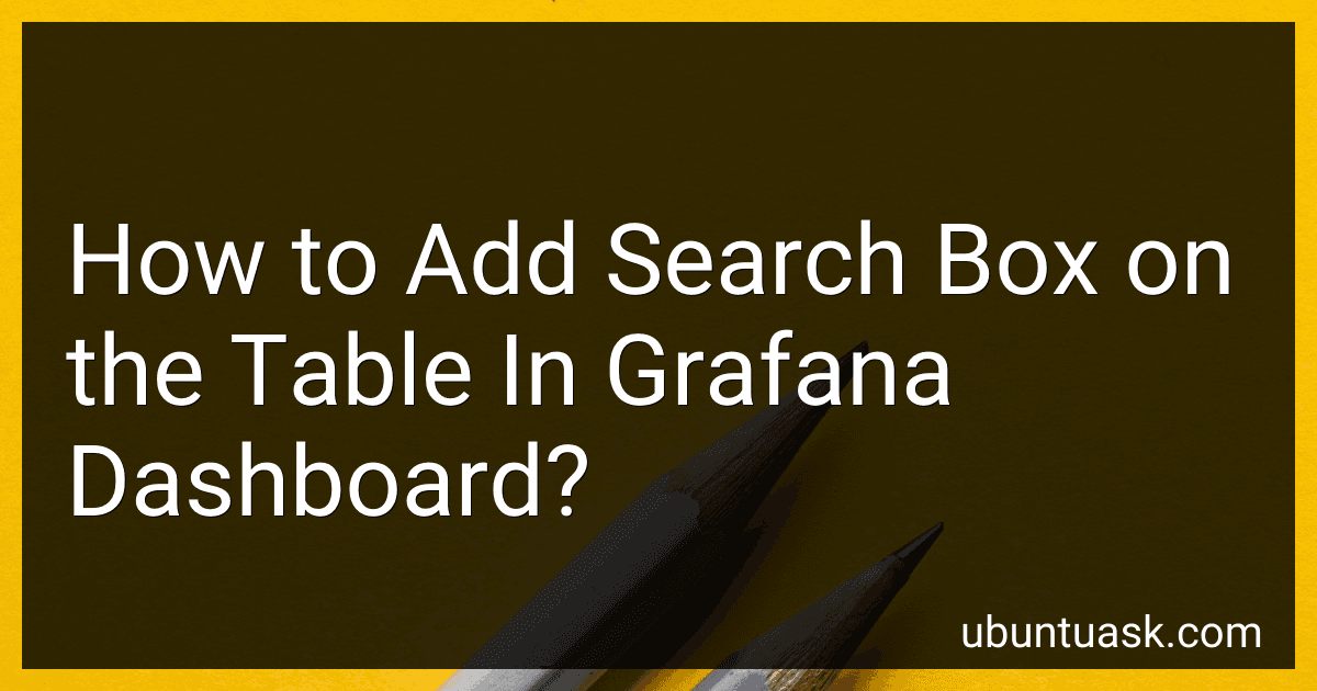 How to Add Search Box on the Table In Grafana Dashboard? image