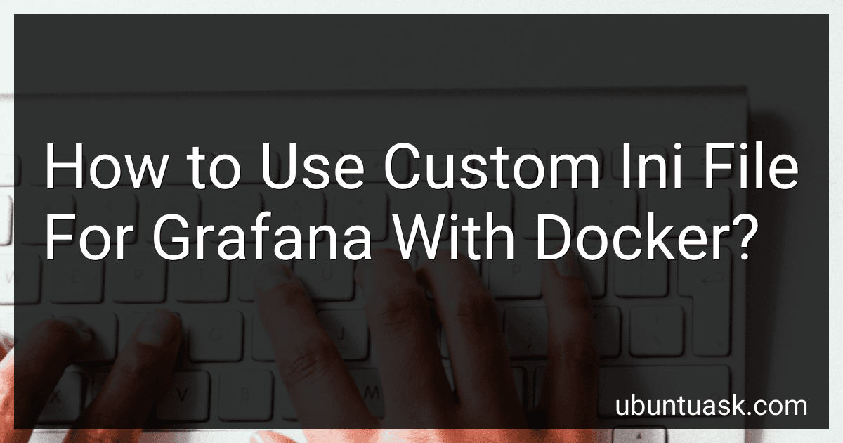 How to Use Custom Ini File For Grafana With Docker? image