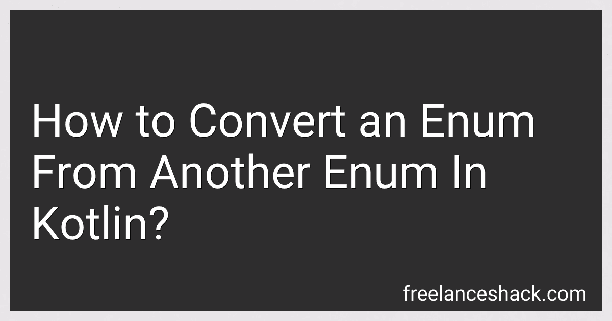 How to Convert an Enum From Another Enum In Kotlin? preview