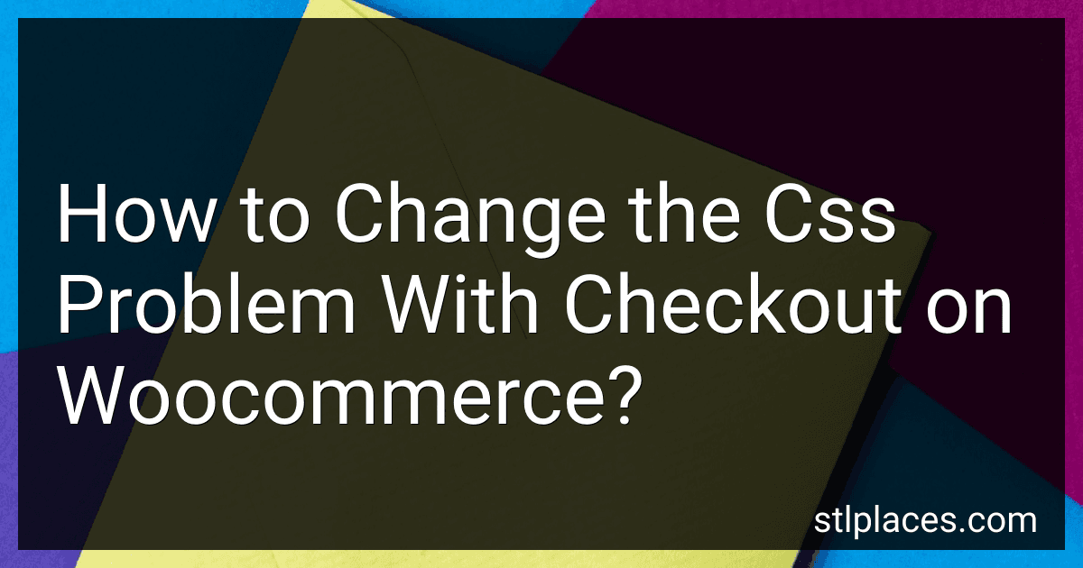 How to Change the Css Problem With Checkout on Woocommerce? preview