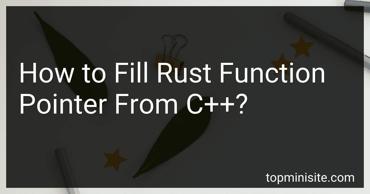 How to Fill Rust Function Pointer From C++? image