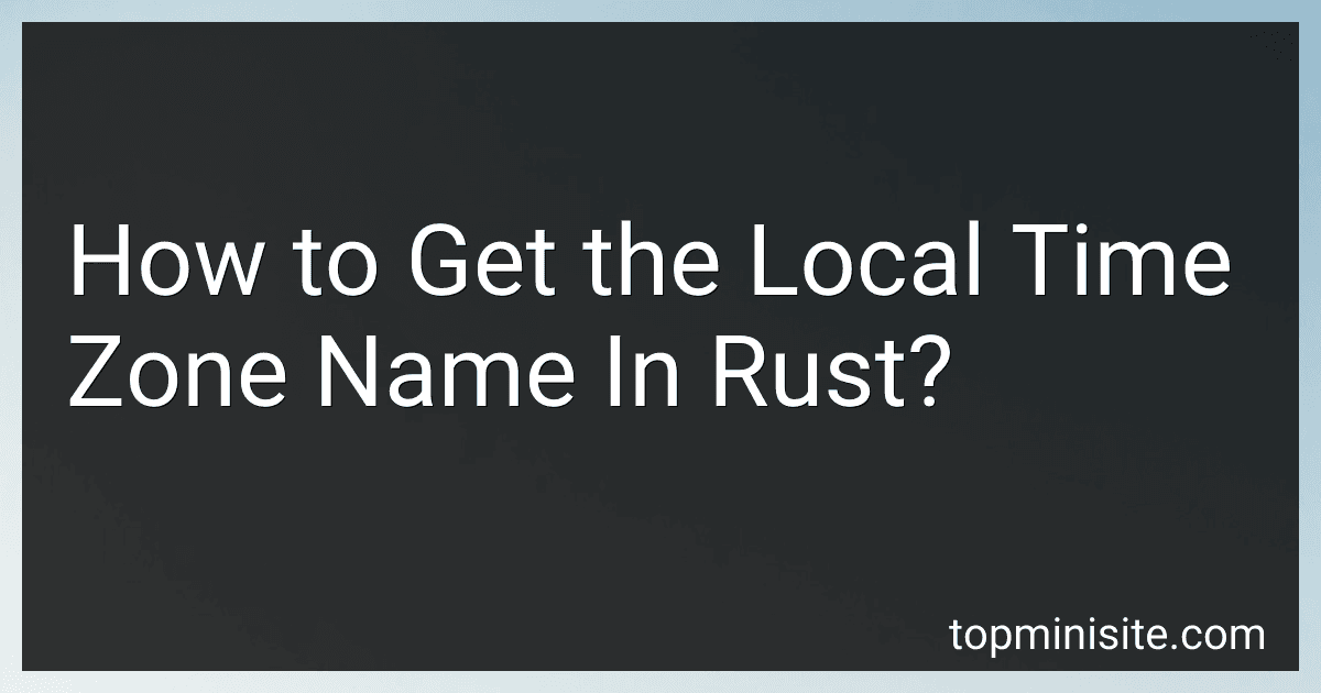 How to Get the Local Time Zone Name In Rust? image