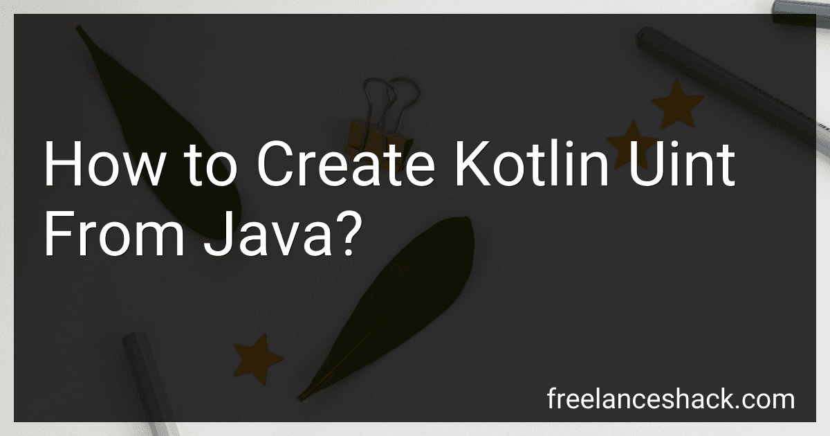 How to Create Kotlin Uint From Java? preview