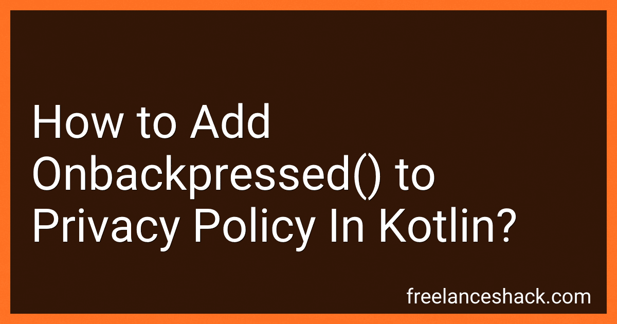 How to Add Onbackpressed() to Privacy Policy In Kotlin? image