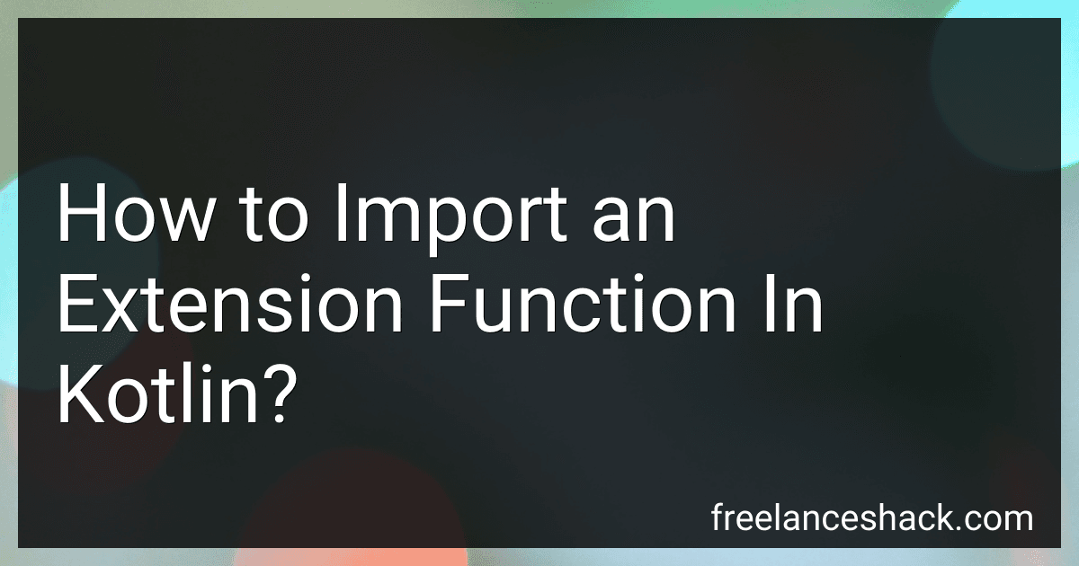 How to Import an Extension Function In Kotlin? preview