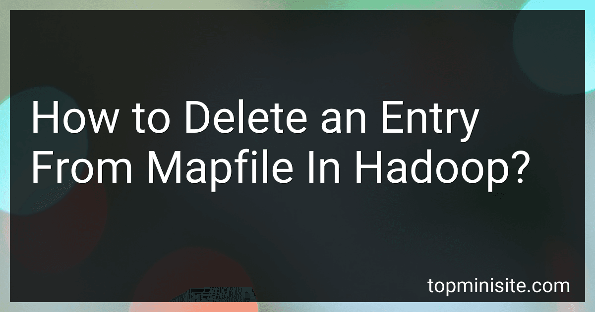 How to Delete an Entry From Mapfile In Hadoop? image