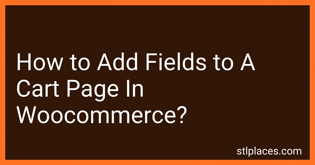 How to Add Fields to A Cart Page In Woocommerce? image