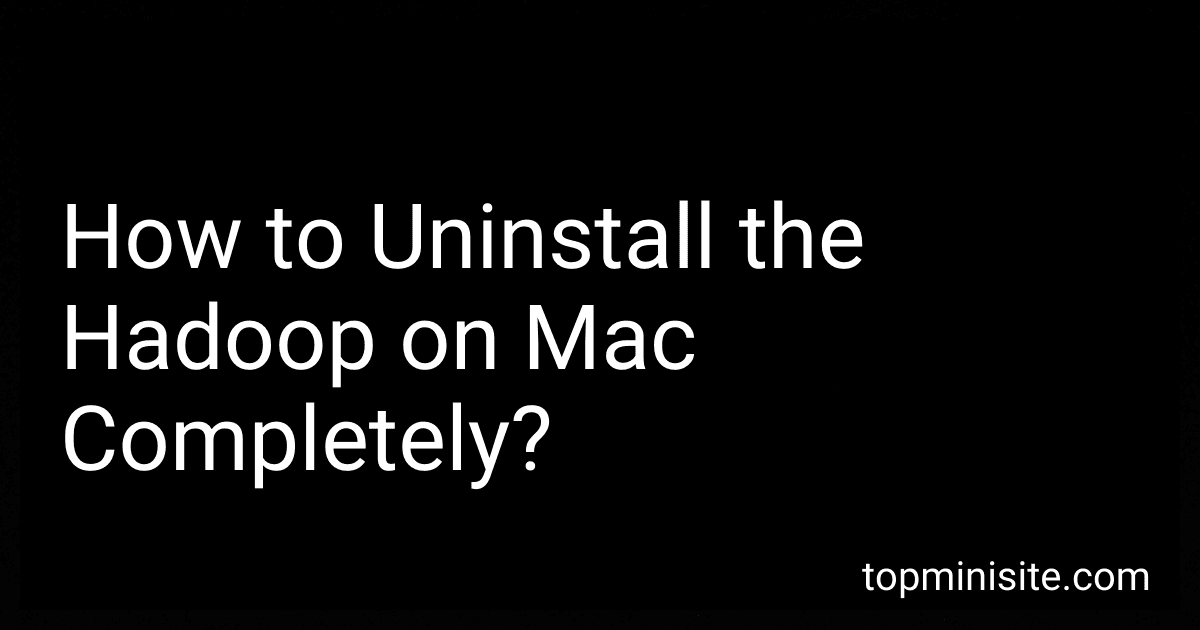 How to Uninstall the Hadoop on Mac Completely? image