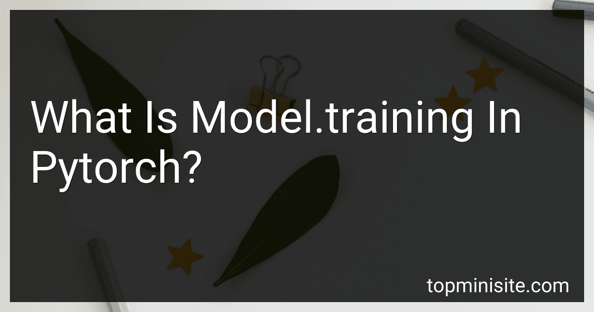 What Is Model.training In Pytorch? image