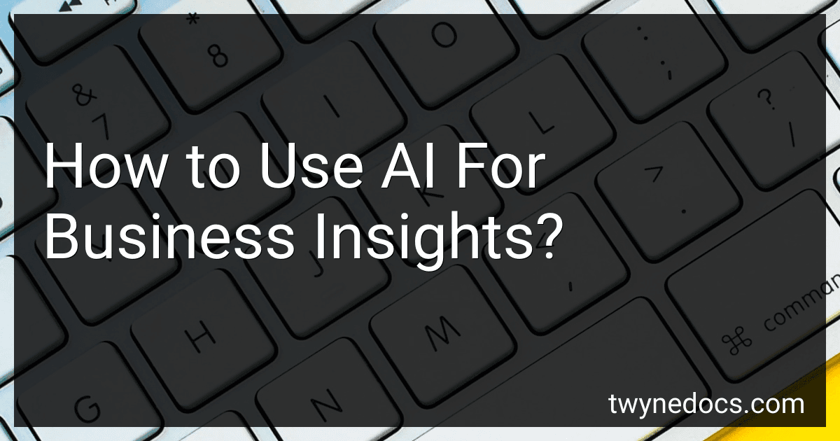 How to Use AI For Business Insights? image
