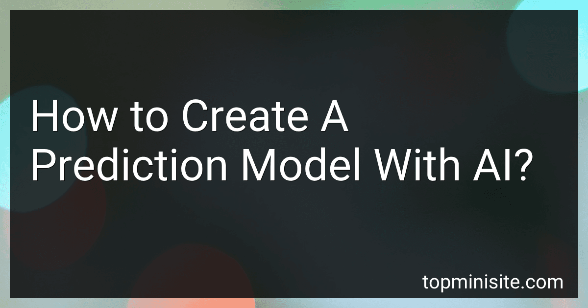 How to Create A Prediction Model With AI? image