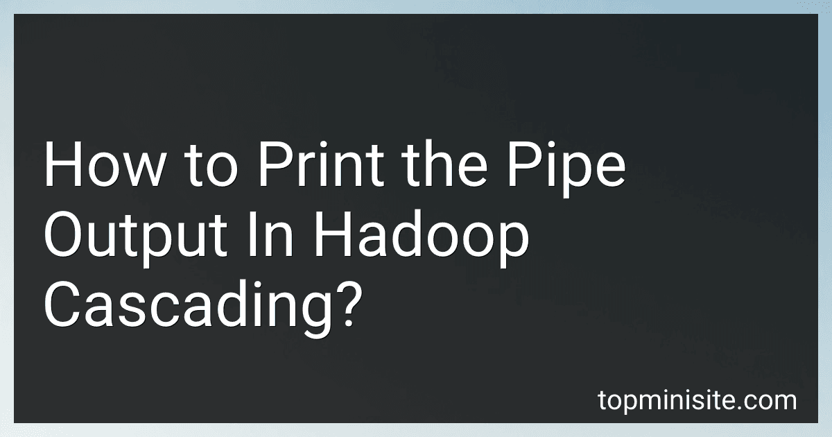 How to Print the Pipe Output In Hadoop Cascading? image