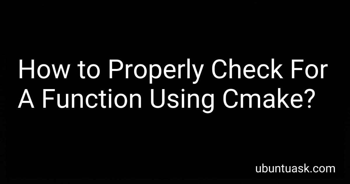 How to Properly Check For A Function Using Cmake? image