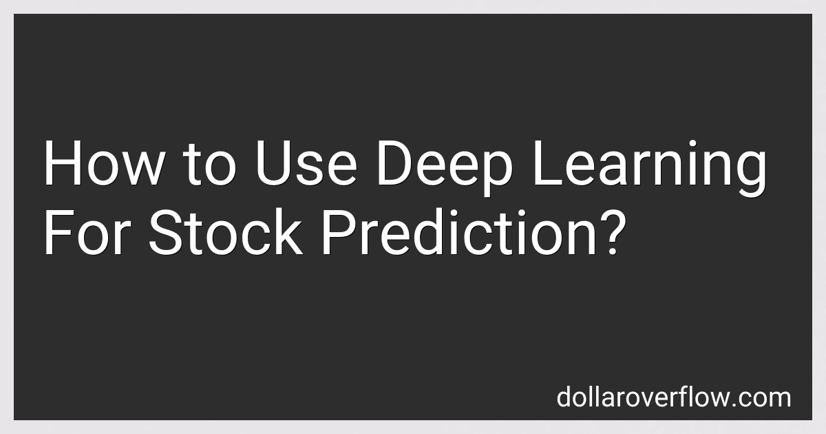 How to Use Deep Learning For Stock Prediction? image