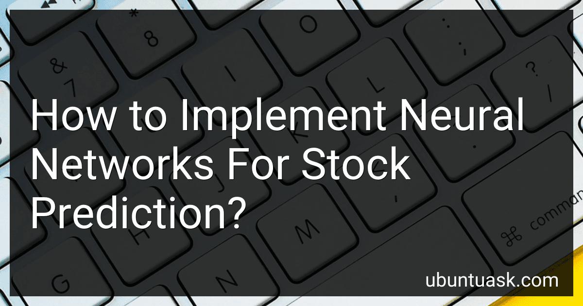 How to Implement Neural Networks For Stock Prediction? image