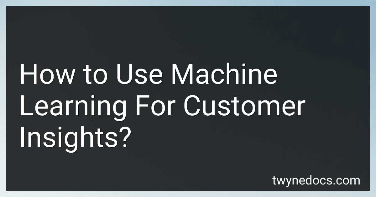 How to Use Machine Learning For Customer Insights? image