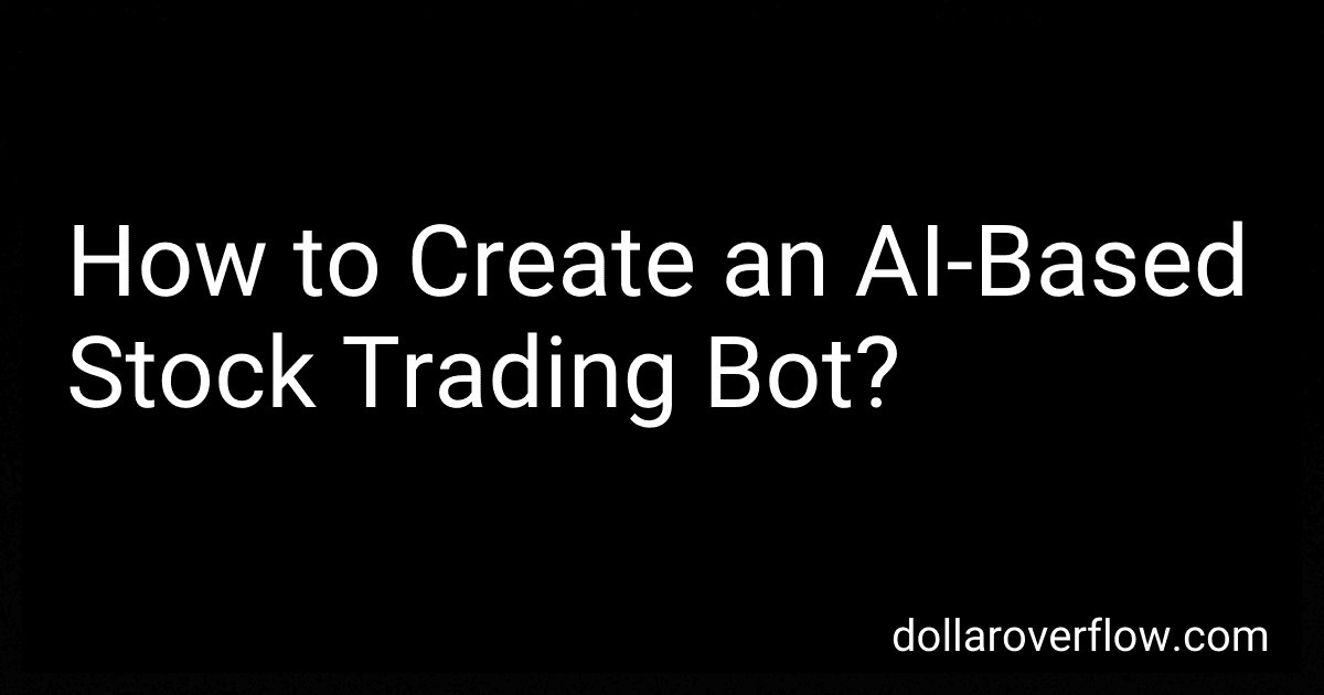 How to Create an AI-Based Stock Trading Bot? image